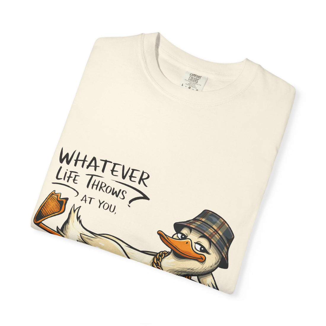 Whatever Life Throws At You Funny Duck T-Shirt
