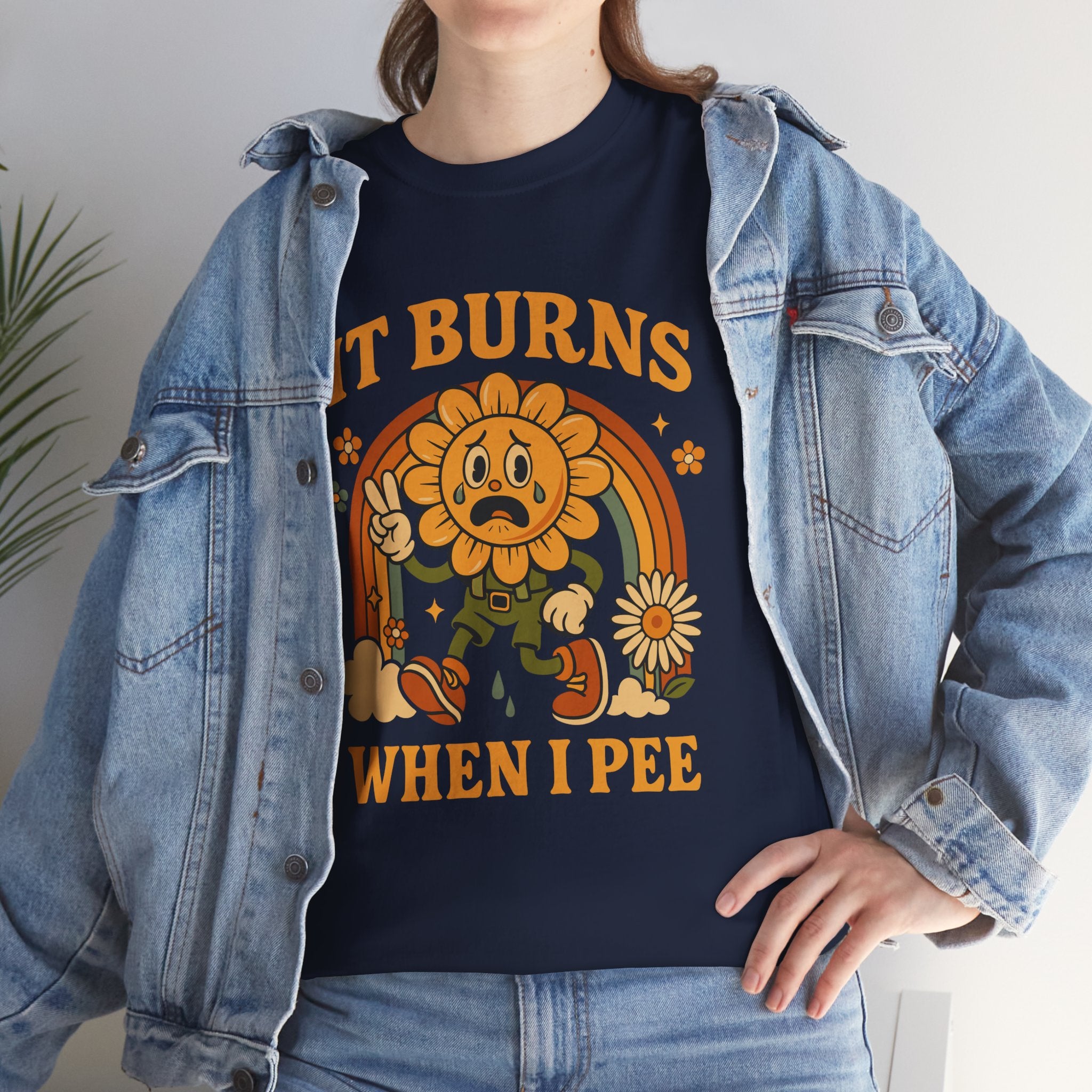 Graphic Tee — 'It Burns When I Pee' Retro Sunflower Funny Medical Joke T-Shirt