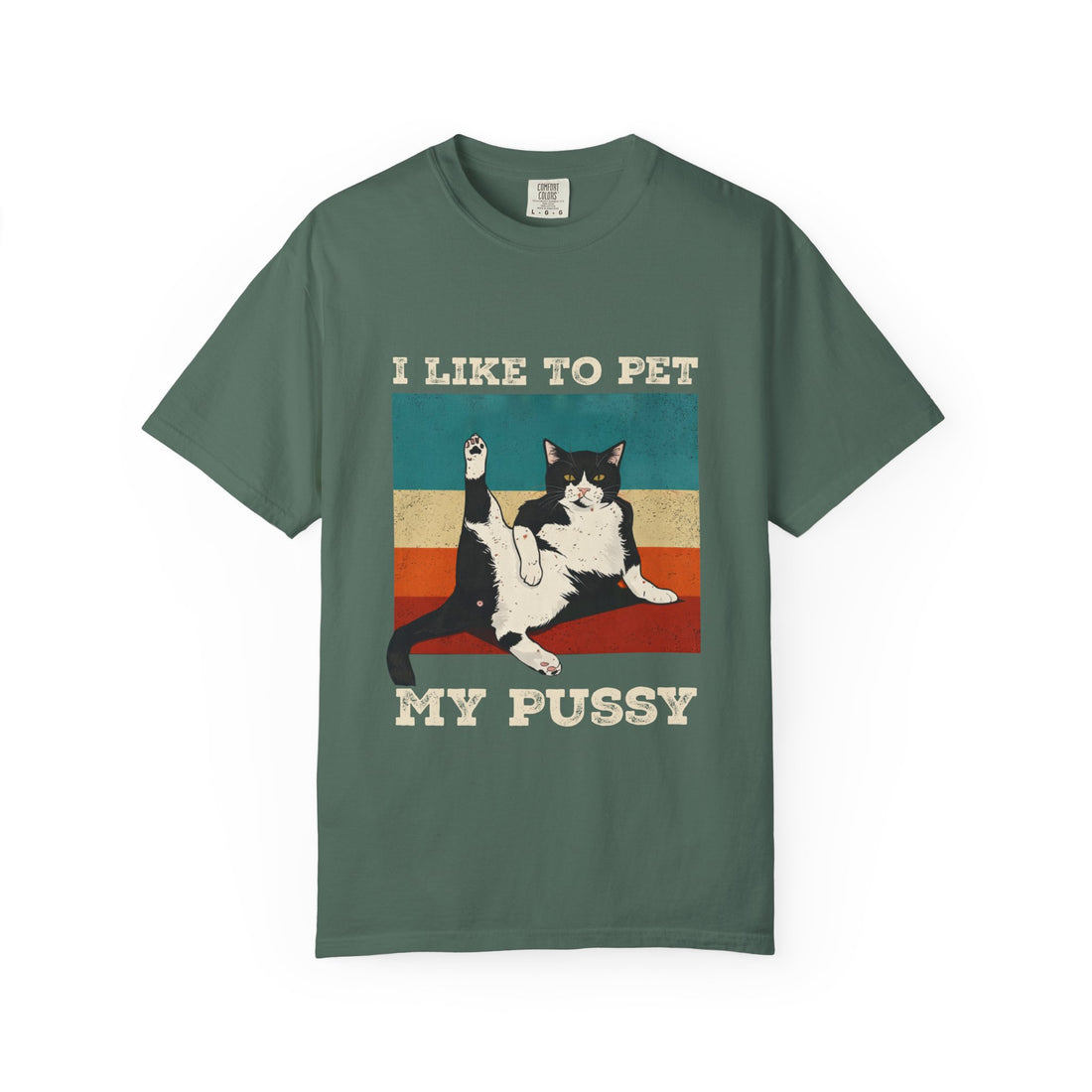 I Like To Pet My Pussy  Naughty Funny Cat Saying Design