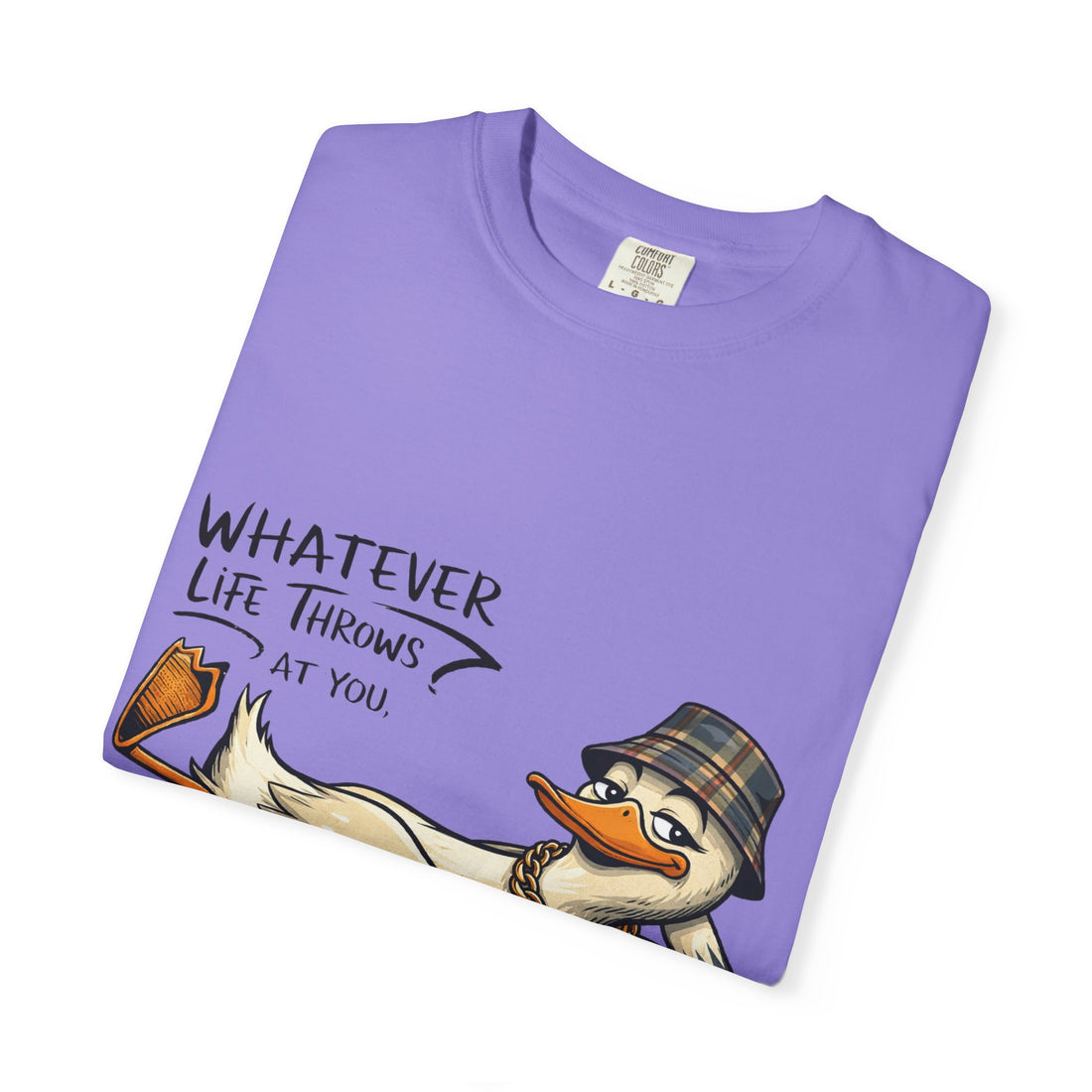 Whatever Life Throws At You Funny Duck T-Shirt