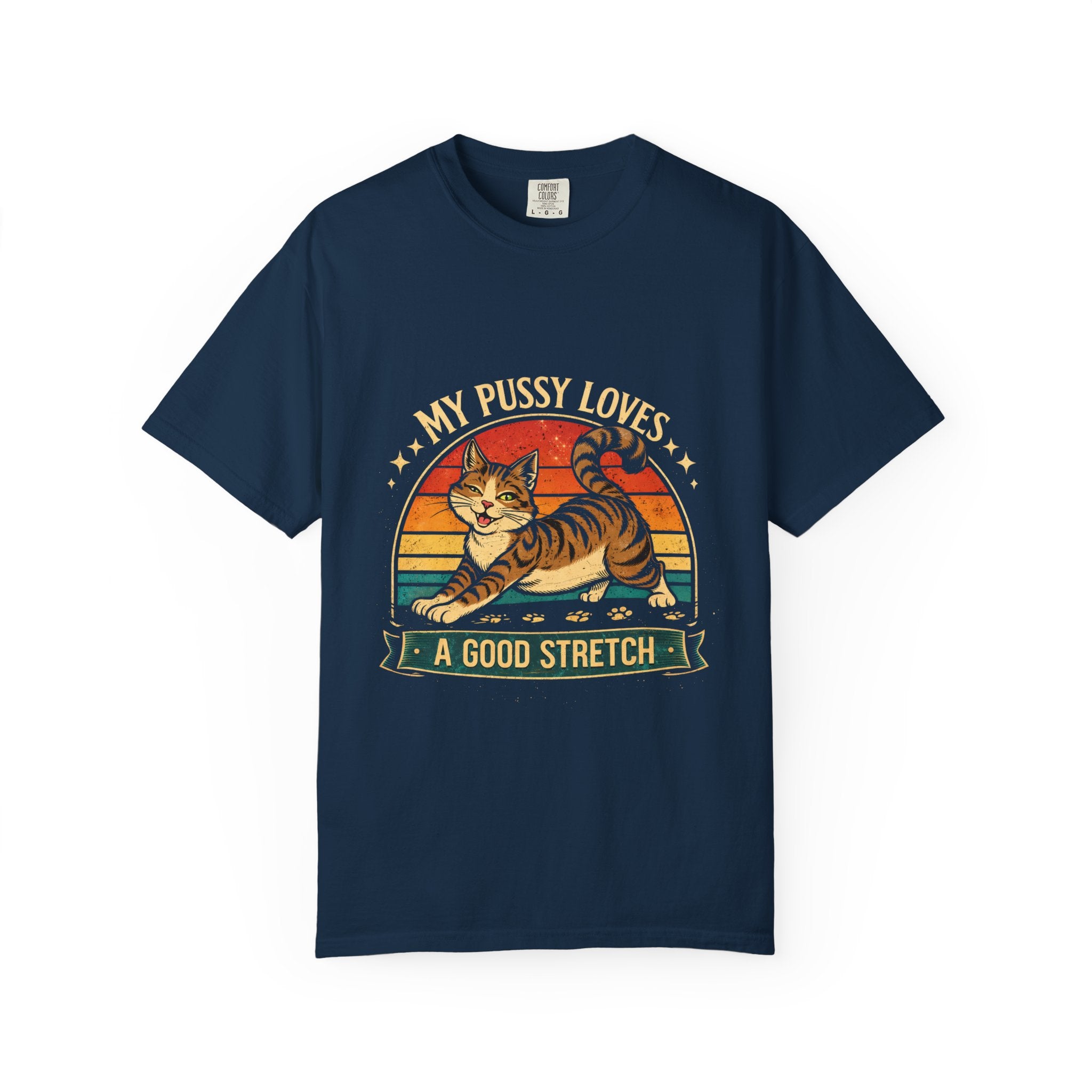 My Pussy Loves a Good Stretch Funny Cat T-Shirt