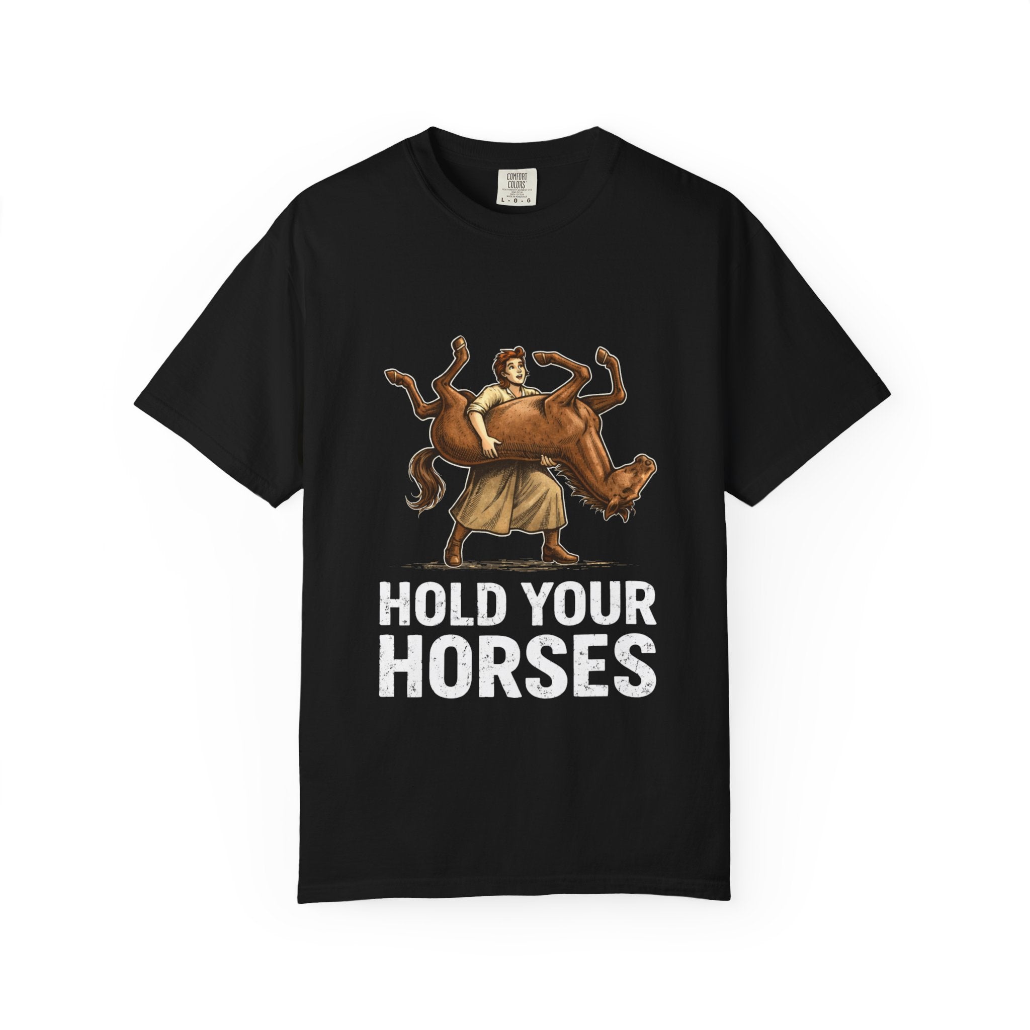 Hold Your Horses Funny Meme T-Shirt