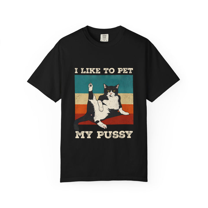 I Like To Pet My Pussy  Naughty Funny Cat Saying Design