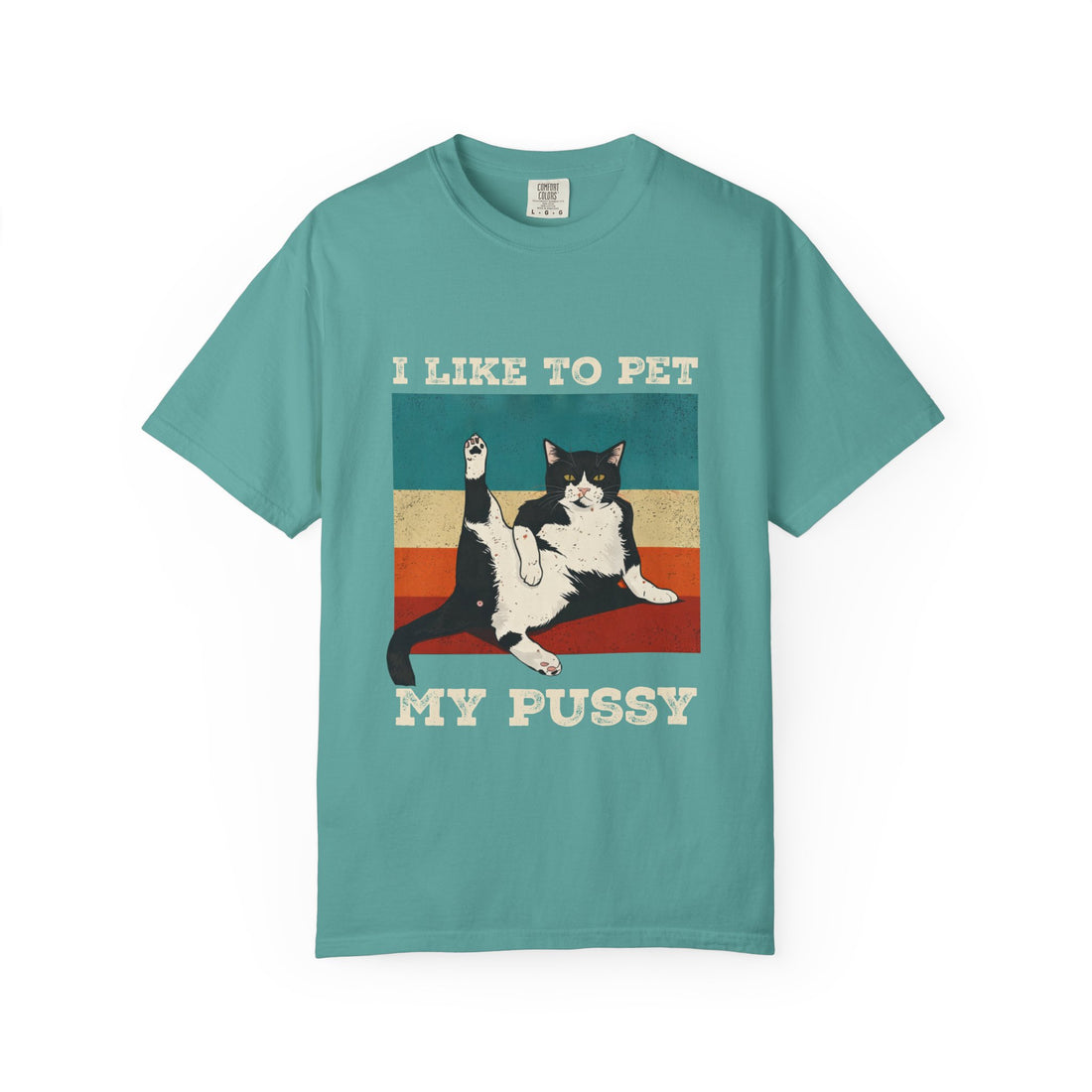 I Like To Pet My Pussy  Naughty Funny Cat Saying Design
