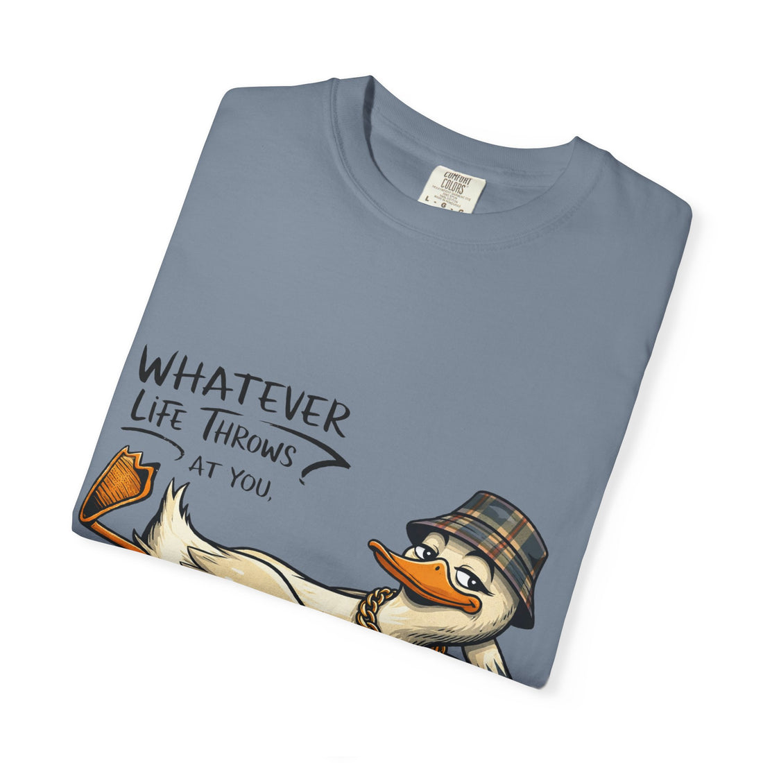 Whatever Life Throws At You Funny Duck T-Shirt